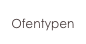 Ofentypen